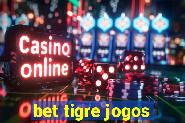 bet tigre jogos